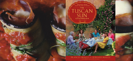 The Tuscan Sun Cookbook  by Frances Mayes and Edward Mayes 